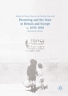 Parenting and the State in Britain and Europe, c. 1870-1950 : Raising the Nation - eBook