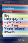 New Backpropagation Algorithm with Type-2 Fuzzy Weights for Neural Networks - Book