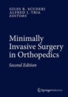 Minimally Invasive Surgery in Orthopedics - Book