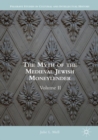 The Myth of the Medieval Jewish Moneylender : Volume II - eBook