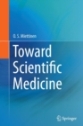 Toward Scientific Medicine - Book