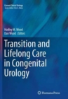 Transition and Lifelong Care in Congenital Urology - Book