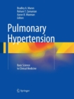 Pulmonary Hypertension : Basic Science to Clinical Medicine - Book