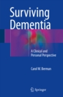 Surviving Dementia : A Clinical and Personal Perspective - eBook