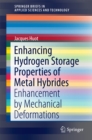 Enhancing Hydrogen Storage Properties of Metal Hybrides : Enhancement by Mechanical Deformations - eBook