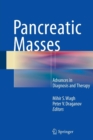 Pancreatic Masses : Advances in Diagnosis and Therapy - Book