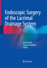 Endoscopic Surgery of the Lacrimal Drainage System - Book