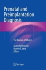 Prenatal and Preimplantation Diagnosis : The Burden of Choice - Book