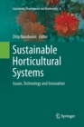 Sustainable Horticultural Systems : Issues, Technology and Innovation - Book