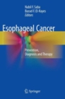 Esophageal Cancer : Prevention, Diagnosis and Therapy - Book
