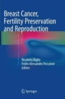 Breast Cancer, Fertility Preservation and Reproduction - Book