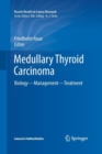 Medullary Thyroid Carcinoma : Biology - Management - Treatment - Book