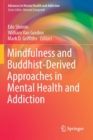 Mindfulness and Buddhist-Derived Approaches in Mental Health and Addiction - Book