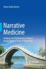 Narrative Medicine : Bridging the Gap between Evidence-Based Care and Medical Humanities - Book