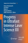 Progress in Ultrafast Intense Laser Science XII - Book