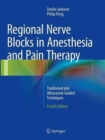 Regional Nerve Blocks in Anesthesia and Pain Therapy : Traditional and Ultrasound-Guided Techniques - Book