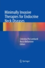 Minimally Invasive Therapies for Endocrine Neck Diseases - Book