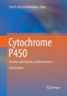Cytochrome P450 : Structure, Mechanism, and Biochemistry - Book