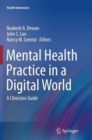 Mental Health Practice in a Digital World : A Clinicians Guide - Book