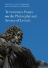 Tercentenary Essays on the Philosophy and Science of Leibniz - eBook