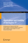 Applications and Usability of Interactive TV : 4th Iberoamerican Conference, jAUTI 2015, and 6th Congress on Interactive Digital TV, CTVDI 2015, Palma de Mallorca, Spain, October 15-16, 2015. Revised - eBook