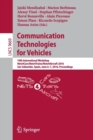 Communication Technologies for Vehicles : 10th International Workshop, Nets4Cars/Nets4Trains/Nets4Aircraft 2016, San Sebastian, Spain, June 6-7, 2016, Proceedings - Book