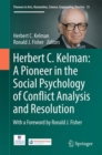 Herbert C. Kelman: A Pioneer in the Social Psychology of Conflict Analysis and Resolution - eBook