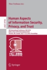 Human Aspects of Information Security, Privacy, and Trust : 4th International Conference, HAS 2016, Held as Part of HCI International 2016, Toronto, ON, Canada, July 17-22, 2016, Proceedings - Book