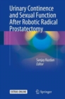 Urinary Continence and Sexual Function After Robotic Radical Prostatectomy - Book