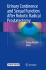 Urinary Continence and Sexual Function After Robotic Radical Prostatectomy - eBook