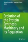 Evolution of the Protein Synthesis Machinery and Its Regulation - eBook