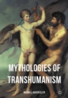 Mythologies of Transhumanism - eBook