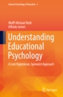 Understanding Educational Psychology : A Late Vygotskian, Spinozist Approach - eBook
