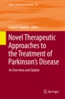 Novel Therapeutic Approaches to the Treatment of Parkinson's Disease : An Overview and Update - eBook