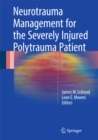 Neurotrauma Management for the Severely Injured Polytrauma Patient - eBook