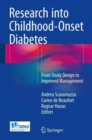 Research into Childhood-Onset Diabetes : From Study Design to Improved Management - Book