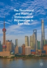 The Theoretical and Practical Dimensions of Regionalism in East Asia - eBook