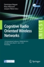 Cognitive Radio Oriented Wireless Networks : 11th International Conference, CROWNCOM 2016, Grenoble, France, May 30 - June 1, 2016, Proceedings - eBook