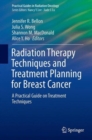 Radiation Therapy Techniques and Treatment Planning for Breast Cancer - Book