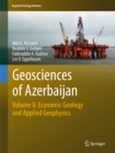 Geosciences of Azerbaijan : Volume II: Economic Geology and Applied Geophysics - eBook