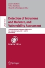 Detection of Intrusions and Malware, and Vulnerability Assessment : 13th International Conference, DIMVA 2016, San Sebastian, Spain, July 7-8, 2016, Proceedings - Book