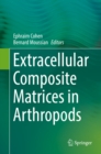 Extracellular Composite Matrices in Arthropods - eBook