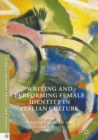 Writing and Performing Female Identity in Italian Culture - eBook