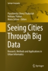 Seeing Cities Through Big Data : Research, Methods and Applications in Urban Informatics - eBook