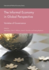 The Informal Economy in Global Perspective : Varieties of Governance - eBook