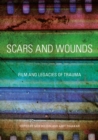 Scars and Wounds : Film and Legacies of Trauma - eBook