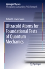 Ultracold Atoms for Foundational Tests of Quantum Mechanics - eBook
