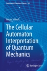 The Cellular Automaton Interpretation of Quantum Mechanics - eBook