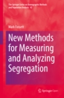 New Methods for Measuring and Analyzing Segregation - eBook