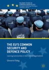 The EU's Common Security and Defence Policy : Learning Communities in International Organizations - eBook